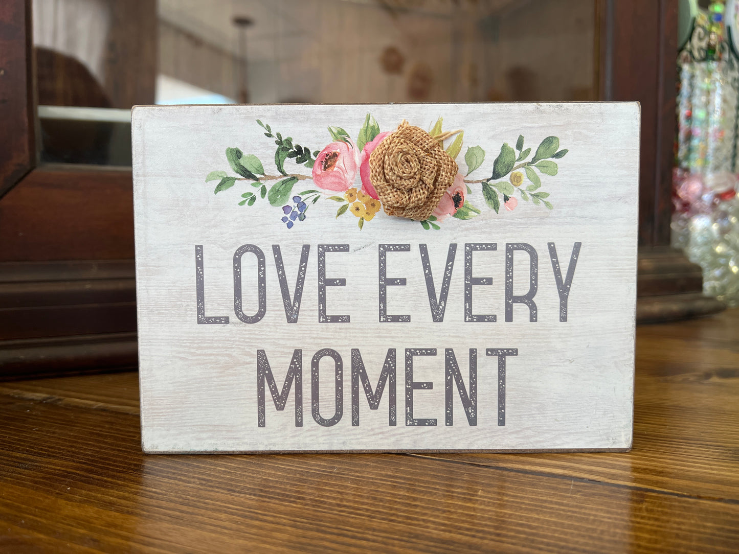 Love Every Moment Sign