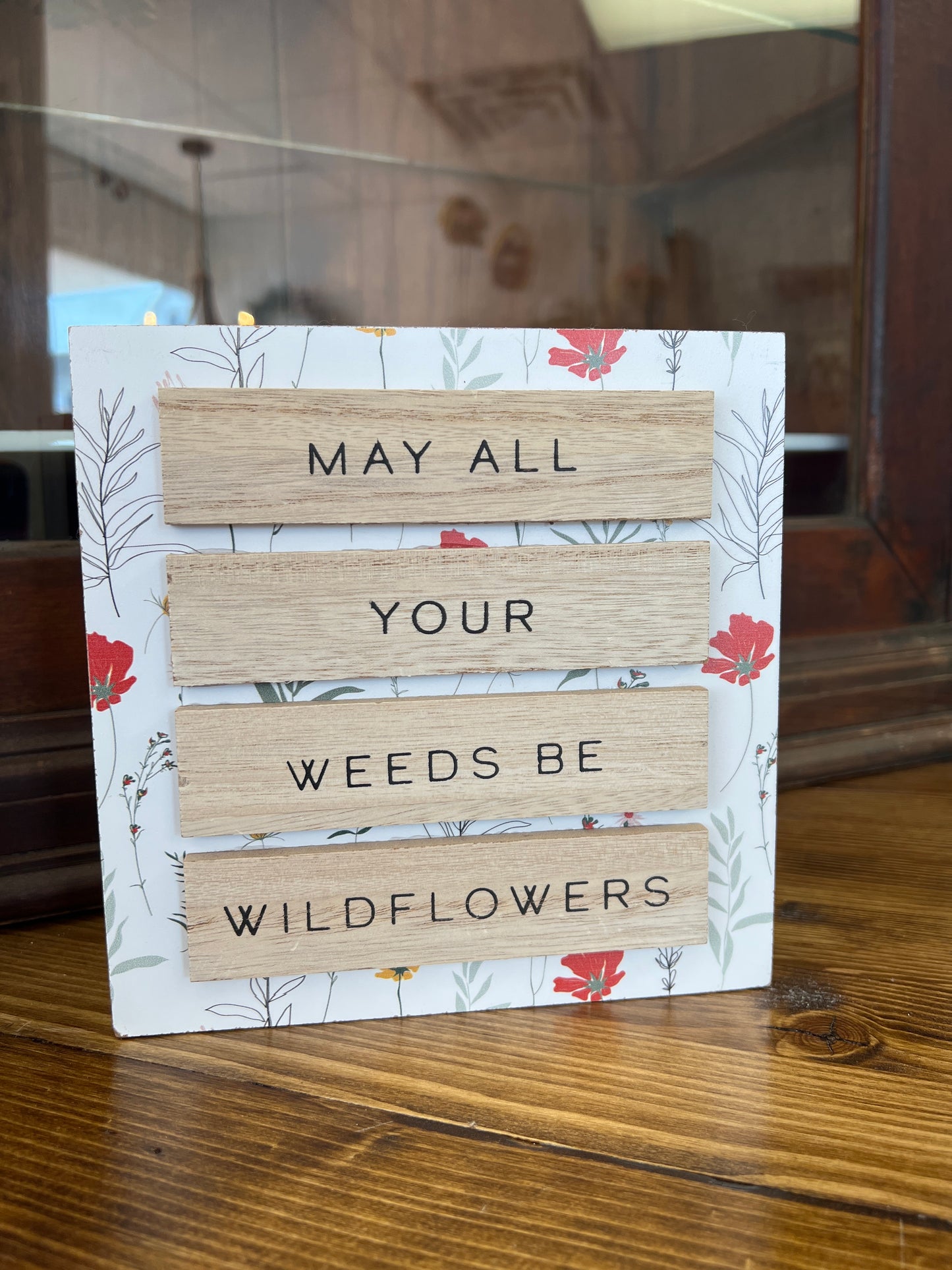 May All Your Weeds Be Wildflowers