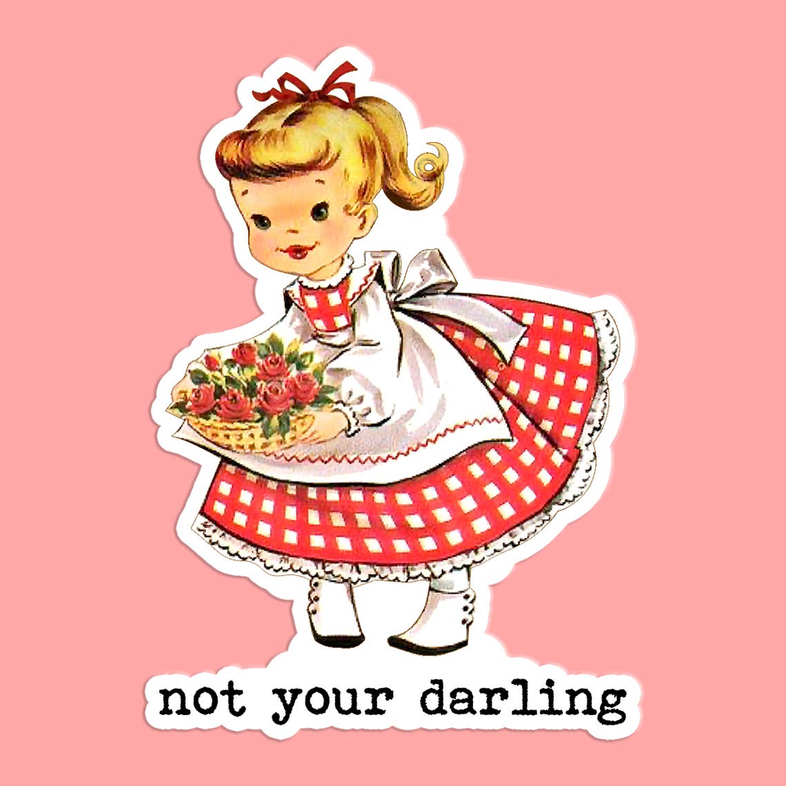 Not your Darling Sticker